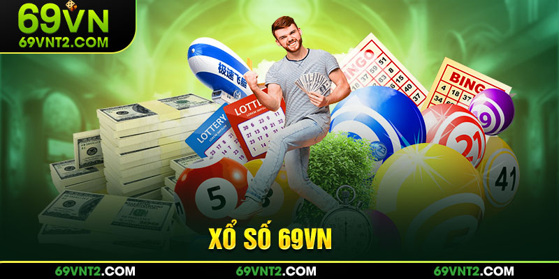 Đôi nét về sân chơi xổ số 69VN đẳng cấp Đôi nét về sân chơi xổ số 69VN đẳng cấp